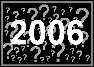 Bild: Die Jahreszahl 2006, im Hintergrund viele Fragezeichen